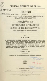 The Local Flexibility Act of 1993 : hearing before the Human Resources and Intergovernmental Relations Subcommittee of the Committee on Government Operations, House of Representatives, One Hundred Third Congress, first session, on H.R. 2856 ... October 13_cover