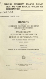 Treasury Department financial management and Chief Financial Officers Act implementation : hearing before the Commerce, Consumer, and Monetary Affairs Subcommittee of the Committee on Government Operations, House of Representatives, One Hundred Third Cong_cover