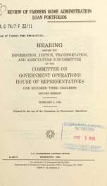 Review of Farmers Home Administration loan portfolios : hearing before the Information, Justice, Transportation, and Agriculture Subcommittee of the Committee on Government Operations, House of Representatives, second session, February 9, 1994_cover