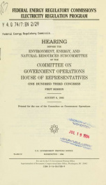 Federal Energy Regulatory Commission's electricity regulation program : hearing before the Environment, Energy, and Natural Resources Subcommittee of the Committee on Government Operations, House of Representatives, One Hundred Third Congress, first sessi_cover