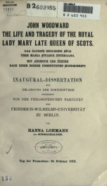 John Woodward the life and tragedy of the royal lady Mary late Queen of Scots : das alteste englische Epos uber Maria Stuarts Untergang_cover