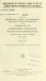 Allegations of contract abuse in the U.S. Forest Service Reforestation Program : hearing before the Information, Justice, Transportation, and Agriculture Subcommittee of the Committee on Government Operations, House of Representatives, One Hundred Third C_cover