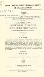 Check cashing stores : necessary service or excessive profit? : hearing before the Human Resources and Intergovernmental Relations Subcommittee of the Committee on Government Operations, House of Representatives, One Hundred Third Congress, first session,_cover