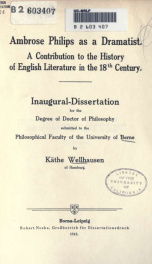 Ambrose Philips as a dramatist : a contribution to the history of English literature in the 18th century_cover