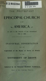 The Protestant Episcopal Church of America as seen in the journals of her conventions 1785 to 1880 : the inaugural dissertation for the acquirement of the degree of Doctor of Divinity at the University of Berne_cover