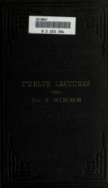 Twelve lectures, by Dr. J. Simms_cover