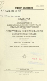 Foreign aid reform : hearings before the Subcommittee on International Economic Policy, Trade, Oceans and Environment Affairs of the Committee on Foreign Relations, United States Senate, One Hundred Third Congress, second session, February 9, 22 and March_cover