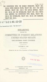 Tax conventions with the Russian Federation, Treaty doc. 102-39; United Mexican States, Treaty doc. 103-7; the Czech Republic, Treaty doc. 103-17; the Slovak Republic, Treaty doc. 103-18; and the Netherlands, Treaty doc. 103-6; protocols amending tax conv_cover