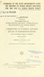 Oversight of the State Department's country reports on human rights practices for 1993 and U.S. human rights policy : hearings before the Subcommittee on International Security, International Organizations, and Human Rights of the Committee on Foreign Aff_cover