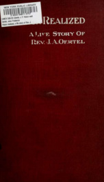 A vision realized, a life story of Rev. J.A. Oertel, D.D., artist, priest, missionary_cover