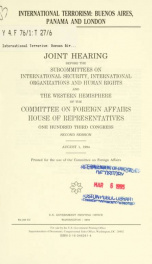 International terrorism : Buenos Aires, Panama, and London : joint hearing before the Subcommittees on International Security, International Organizations, and Human Rights and the Western Hemisphere of the Committee on Foreign Affairs, House of Represent_cover