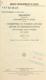 Recent developments in Sudan : hearing before the Subcommittee on Africa of the Committee on Foreign Affairs, House of Representatives, One Hundred Third Congress, first session, March 10, 1993_cover