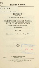 The crisis in Rwanda : hearing before the Subcommittee on Africa of the Committee on Foreign Affairs, House of Representatives, One Hundred Third Congress, second session, May 4, 1994_cover