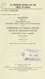 U.S. pesticide exports and the circle of poison : hearing before the Subcommittee on Economic Policy, Trade, and Environment of the Committee on Foreign Affairs, House of Representatives, One Hundred Third Congress, second session, January 26, 1994_cover