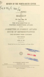 Review of the North-South Center : hearing and markup on H. Con. Res. 38 before the Subcommittee on Western Hemisphere Affairs of the Committee on Foreign Affairs, House of Representatives, One Hundred Third Congress, first session, April 22, 1993_cover