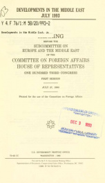 Developments in the Middle East, July 1993 : hearing before the Subcommittee on Europe and the Middle East of the Committee on Foreign Affairs, House of Representatives, One Hundred Third Congress, first session, July 27, 1993_cover
