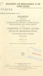 Management and mismanagement at the United Nations : hearing before the Subcommittee on International Security, International Organizations, and Human Rights of the Committee on Foreign Affairs, House of Representatives, One Hundred Third Congress, first _cover