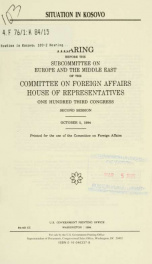 Situation in Kosovo : hearing before the Subcommittee on Europe and the Middle East of the Committee on Foreign Affairs, House of Representatives, One Hundred Third Congress, second session, October 5, 1994_cover