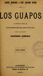 Los guapos : zarzuela en un acto, dividido en tres cuadros, original, en prosa y verso_cover