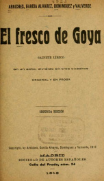 El fresco de Goya : sainete lírico en un acto, dividido en tres cuadros, en prosa_cover