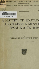 A history of educational legislation in Mississippi from 1798 to 1860_cover