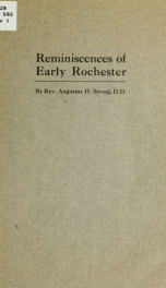 Reminiscences of early Rochester; a paper read before the Rochester Historical Society, December 27, 1915 1_cover