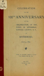 Celebration of the 100th anniversary of the organization of the town of Riverhead, Suffolk County, N.Y. 2_cover