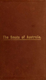 The smuts of Australia, their structure, life history, treatment, and classification_cover