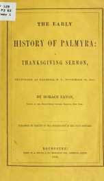 The early history of Palmyra: a Thanksgiving sermon, delivered at Palmyra, N. Y., November 26, 1857_cover