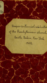 Sesqui-centennial celebration of the Presbyterian church of South Salem, New York, May 18th, 19th and 20th. 1752. 1902_cover