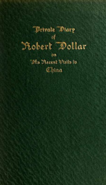 Private diary of Robert Dollar on his recent visits to China_cover