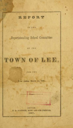 Report of the superintending school committee of the Town of Lee, N.H. for the year ending ._cover