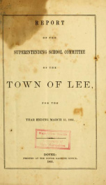 Report of the superintending school committee of the Town of Lee, N.H. for the year ending ._cover