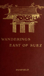 Wanderings east of Suez in Ceylon, India, China and Japan_cover