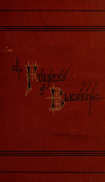 The fulness of blessing : or, The Gospel of Christ, as illustrated from the Book of Joshua_cover