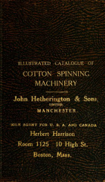 Illustrated catalogue of textile machinery made by John Hetherington & Sons, Limited_cover