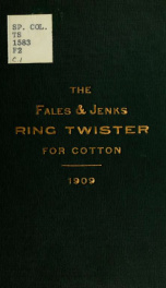 Illustrated catalog and handbook of formulas and tables relating to the Fales & Jenks ring spinning frame for cotton c.1_cover