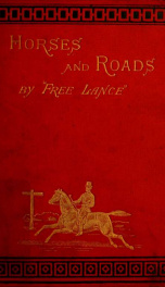 Horses and roads : or, How to keep a horse sound on his legs_cover