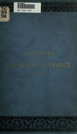 Original documents relating to the hostages of John, king of France, and the treaty of Brétigny, in 1360_cover