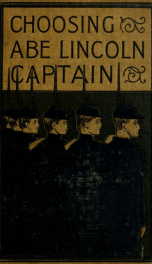 Choosing "Abe" Lincoln captain : and other stories_cover