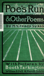 Poe's run and other poems : being the true and authentic narration of certain notable games, wherein are set forth many marvelous good deeds wrought by the Princeton team : all done into verse in the vulgar tongue : to which is appended The book of the ch_cover