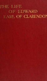 The life of Edward, earl of Clarendon, lord high chancellor of England 1_cover