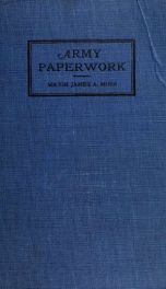 Army paperwork, a practical working guide in army administration ... (Printed March, 1917)_cover