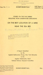 Studies on the gas bubble resulting from underwater explosions; on the best location of a mine near the sea bed_cover