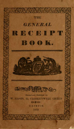 The general receipt book : containing an extensive collection of valuable receipts, connected with domestic economy_cover