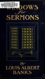 Windows for sermons; a study of the art of sermonic illustration, together with four hundred fresh illustrations suited for sermons and reform addresses_cover
