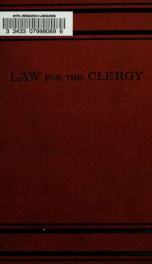 Law for the clergy : a compilation of the statutes of the states of Illinois, Indiana, Iowa, Michigan, Minnesota, Ohio, and Wisconsin, relating to the duties of clergyman in the solemnization of marriage, the organization of churches and religious societi_cover