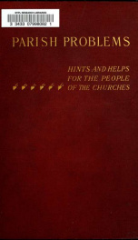 Parish problems : hints and helps for the people of the churches_cover