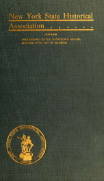 Proceedings of the New York State Historical Association : ... annual meeting with constitution and by-laws and list of members 22_cover