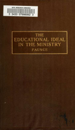 The educational ideal in the ministry .._cover